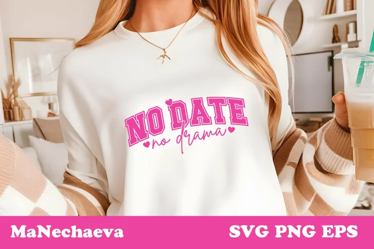 No Date No Drama SVG Design | Funny Anti-Valentine