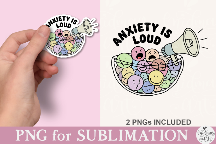 Anxiety Is Loud PNG