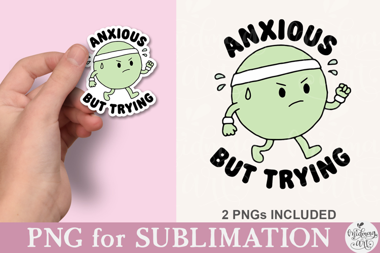 Anxious But Trying PNG