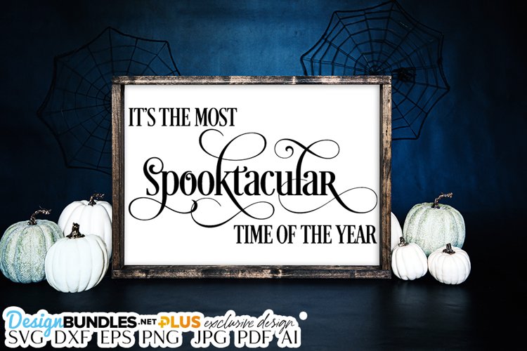 It's The Most Spooktacular Time Of The Year SVG | Halloween example image 1