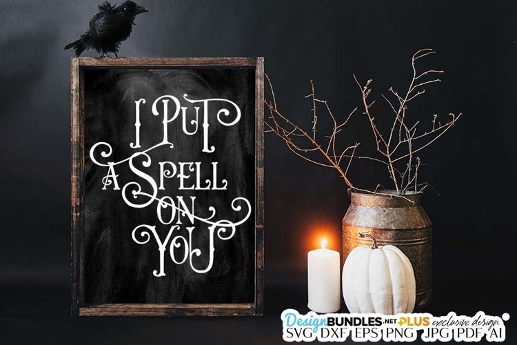 I Put A Spell On You SVG | Halloween Typography
