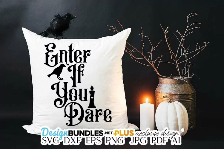 Enter If You Dare SVG | Halloween / Fall Design