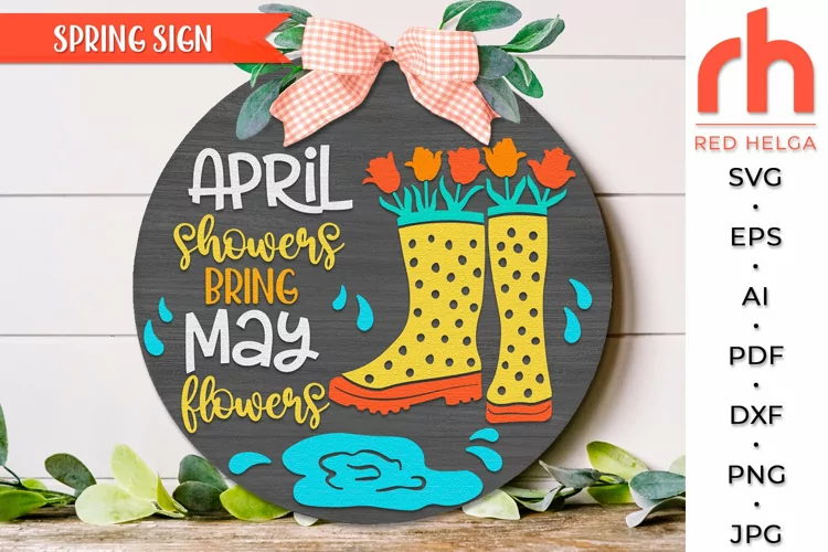 April Showers Bring May Flowers SVG, Spring Door Sign DXF