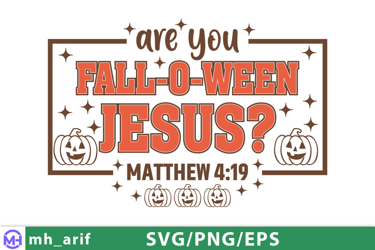 Are You FALL-O-WEEN Jesus Funny Christian Halloween Fall