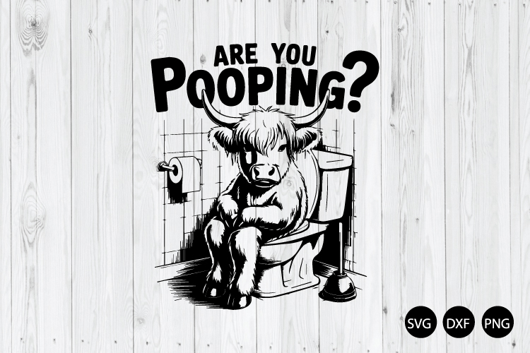Are You Pooping SVG, Highland Cow SVG, Funny Cow SVG