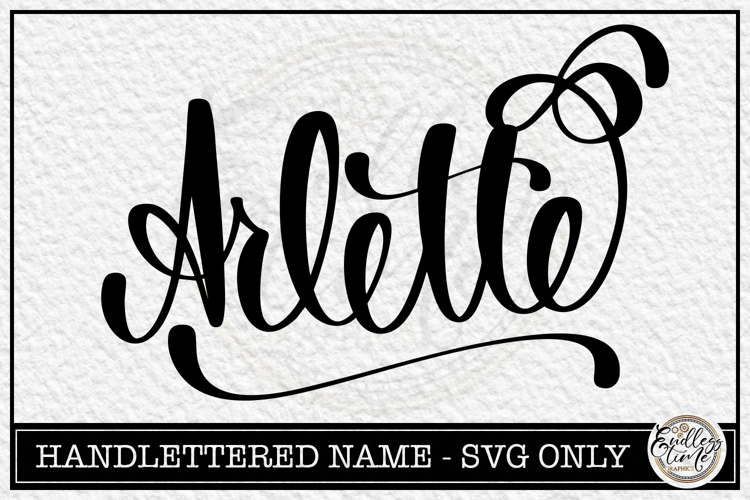 Arlette - Handlettered Name SVG Cut file