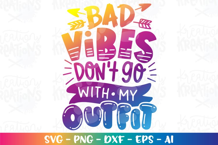 Boys and Girls svg Bad Vibes dont go with my outfit