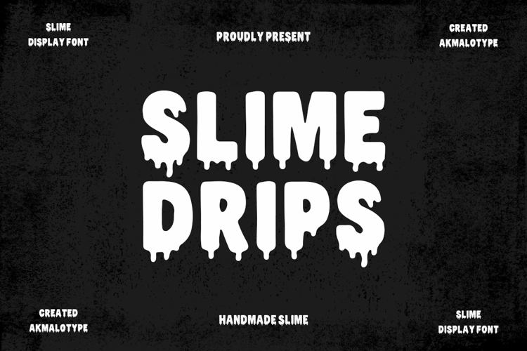 Slime Drips - Slime Effect