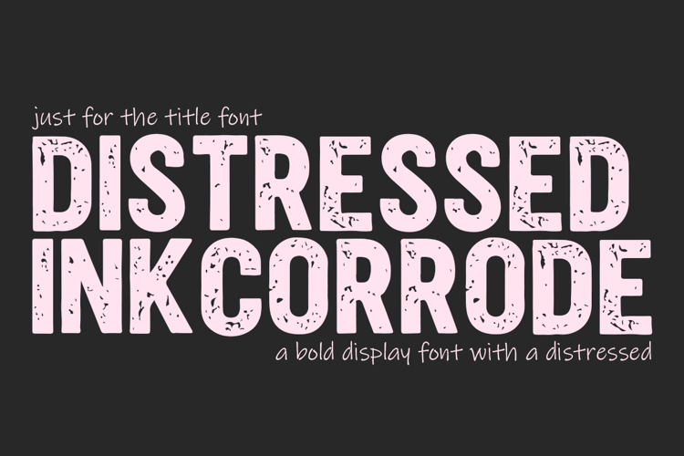 Inkcorrode Font - Distressed