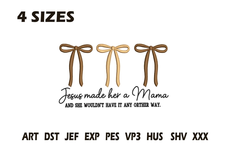 Jesus Made Her a Mama Embroidery
