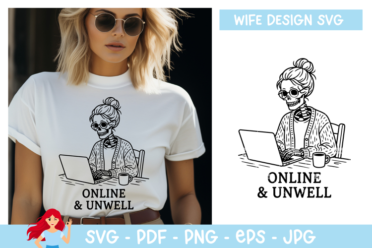 Online & Unwell SVG, Wife vibe SVG