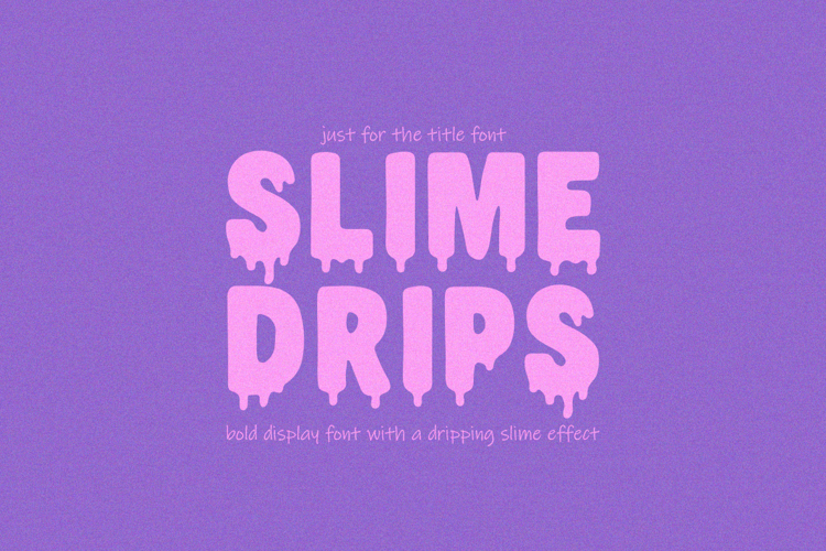 Slime Drips - Slime Effect