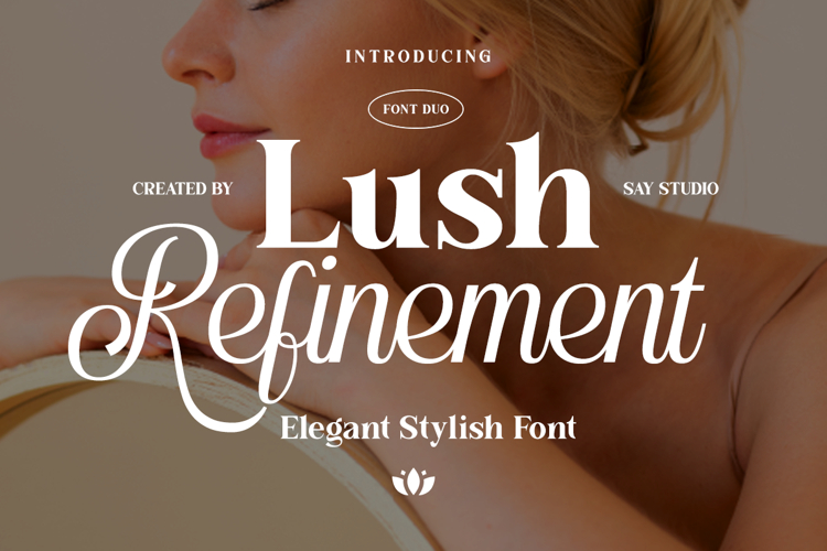 Lush Refinement - Elegant Font Duo