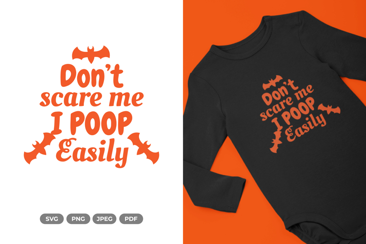 Dont Scare Me - I Poop Easily - Halloween Cut File