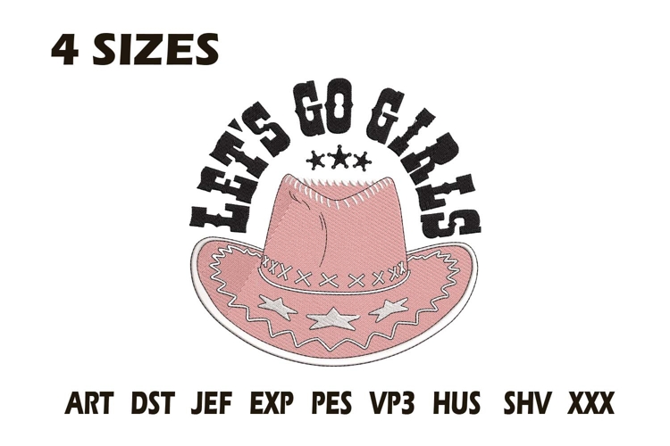 Let’s Go Girls Cowgirl Hat Embroidery Design