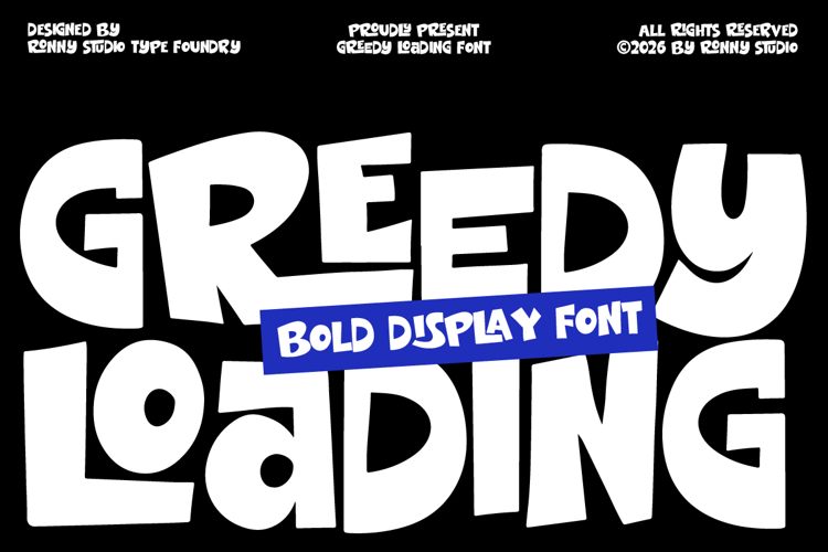 Greedy Loading - Bold Display Font