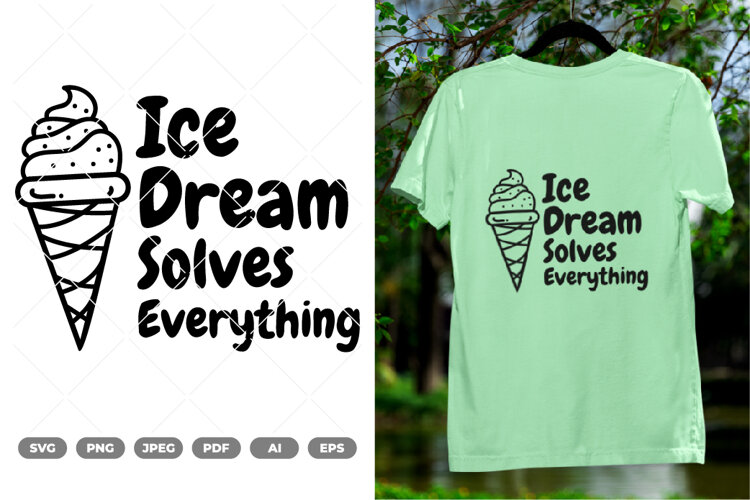 Ice Dream Solves Everything SVG & Clipart example image 1