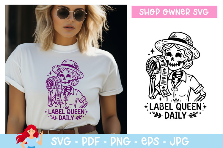 Label queen daily SVG, Shop owner inspired SVG