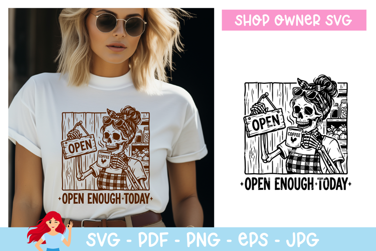 Open enough today SVG, Shop owner inspired SVG