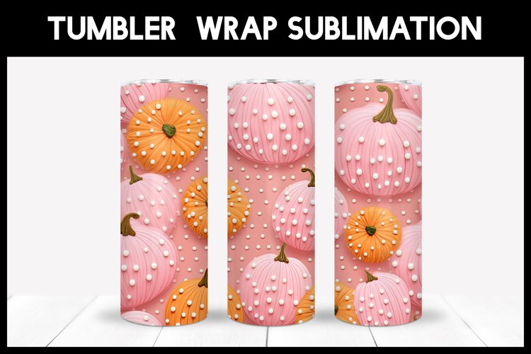Pumpkins Tumbler Sublimation | 3D Tumbler Wrap