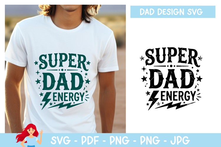 Super dad energy SVG, Dad SVG