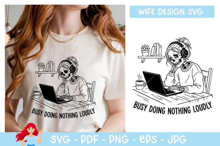 Busy doing nothing loudly SVG, Wife vibe SVG example image 1