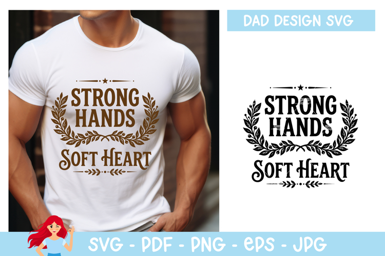 Strong hands, soft heart SVG, Dad SVG