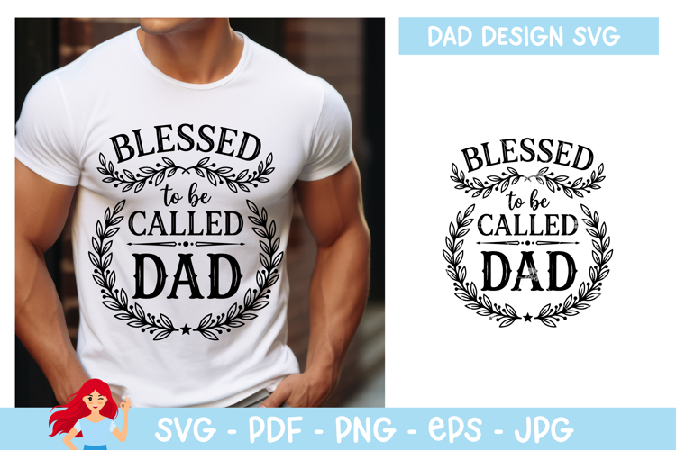 Blessed to be called dad SVG, Dad SVG