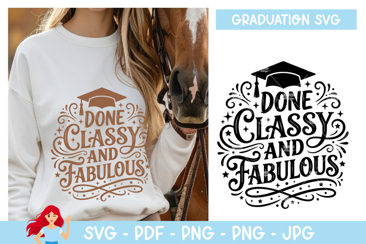 Done classy and fabulous SVG, Graduation inspired SVG