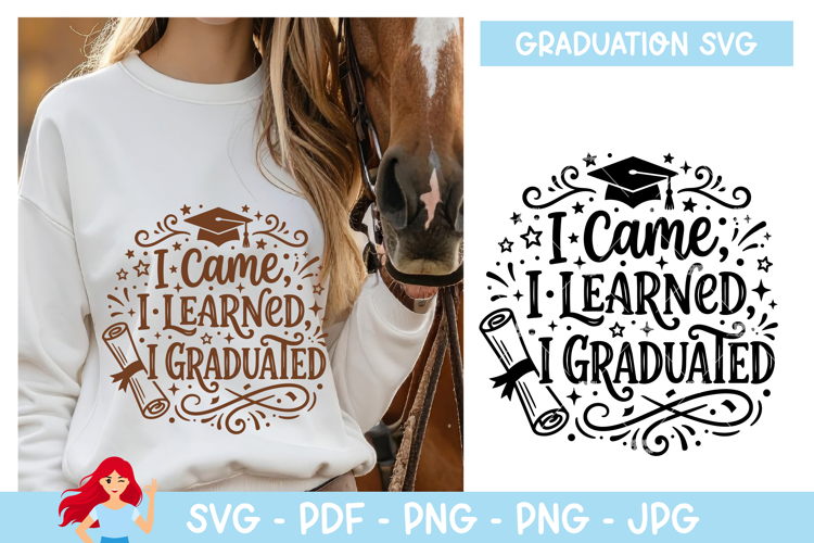 I came, I learned, I graduated SVG, Graduation inspired SVG