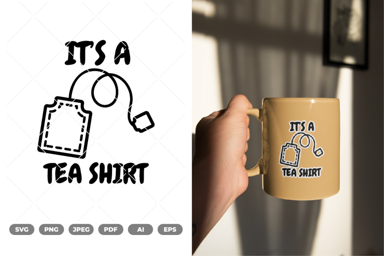 Its Tea Shirt & Clipart