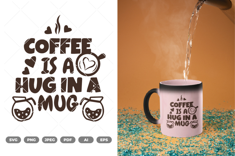 Coffee Is a Hug In a Mug SVG   Clipart