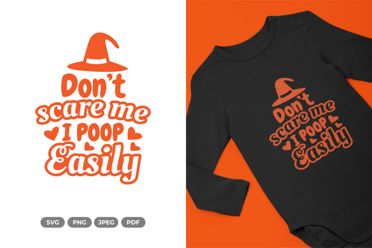 Dont Scare Me - I Poop Easily - Halloween Cut File