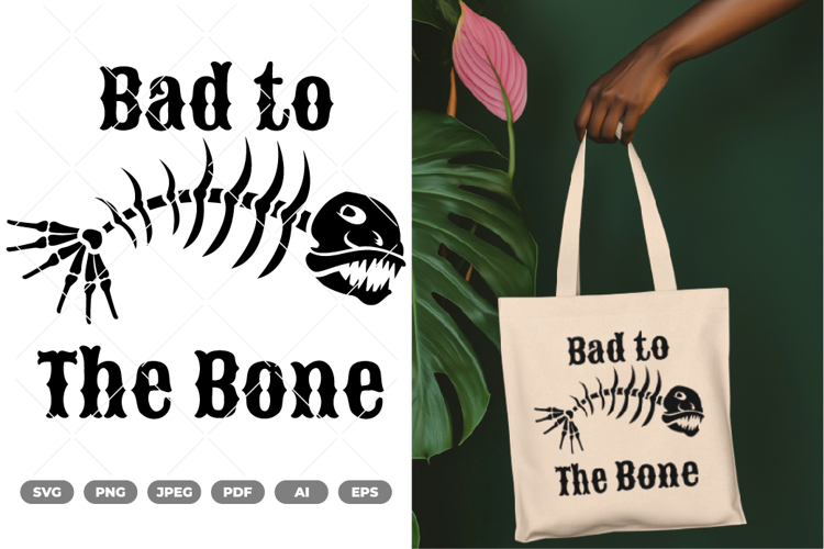 Bad to The Bone SVG & Clipart