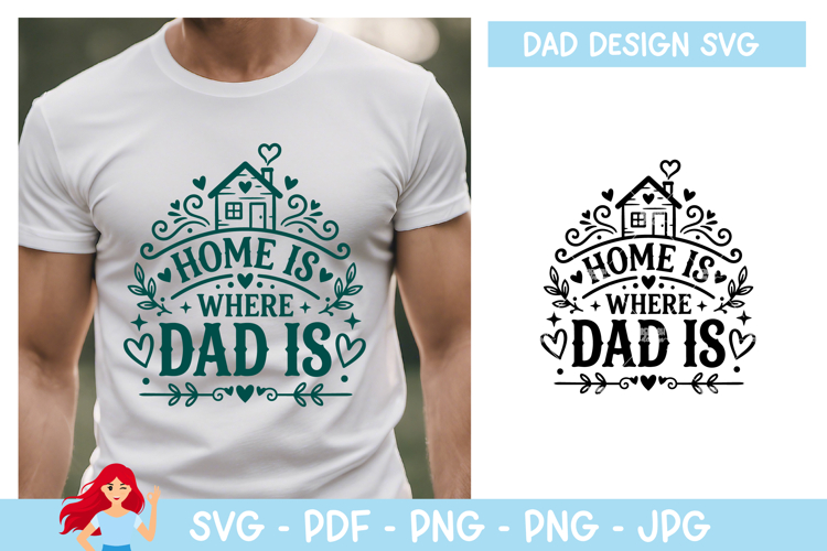 Home is where dad is SVG, Dad SVG