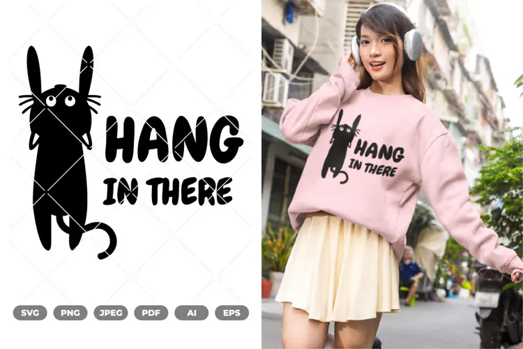 Hang In There SVG & Clipart