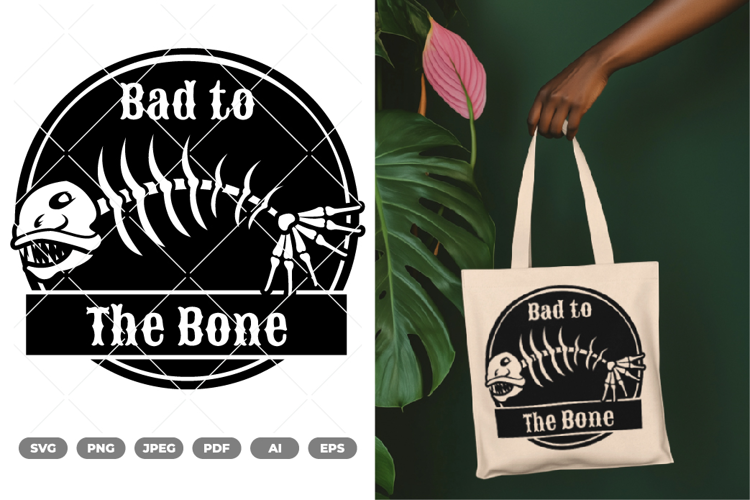 Bad to The Bone SVG & Clipart