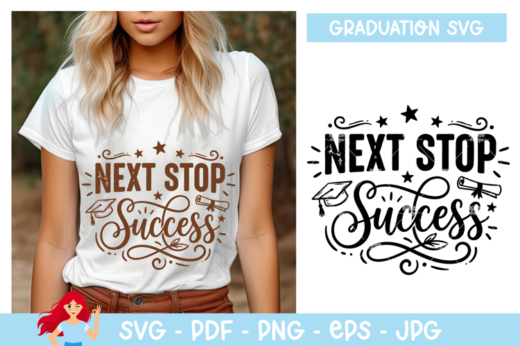 Next stop success SVG, Graduation inspired SVG