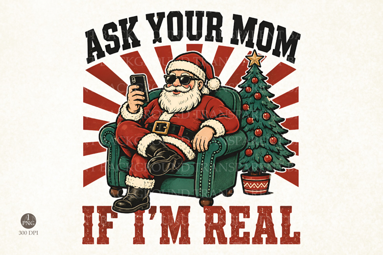 Ask Your Mom Funny Santa PNG, Retro Christmas Sarcastic