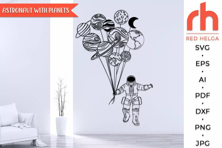 Astronaut with Planets SVG, Spaceman and Balloons Cut File