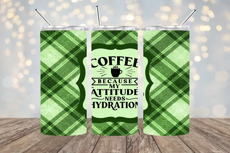 Attitude Needs Hydration - 20oz Sublimation - PNG Design