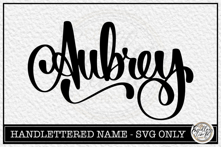Aubrey - Handlettered Name SVG Cut file