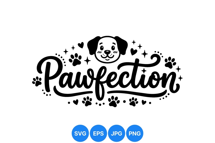 Hand Lettered Pawfection Dog Lover SVG Design