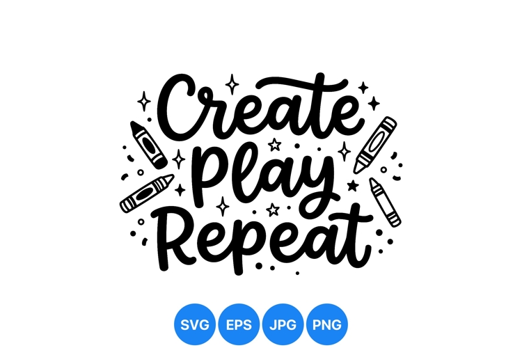 Hand Drawn Create Play Repeat SVG Clipart