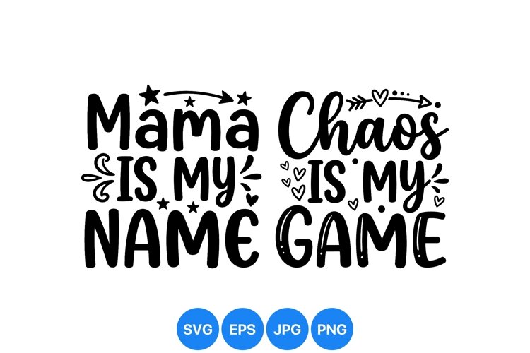 Funny Mama Chaos SVG Quote Design For Crafts example image 1