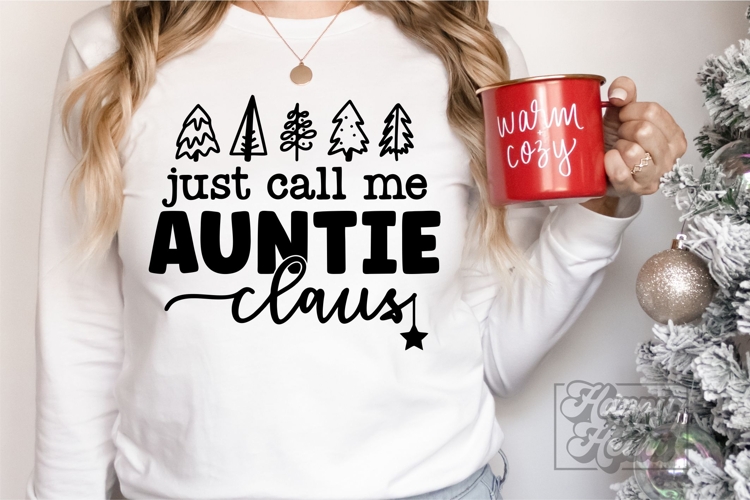 Just Call Me Auntie Claus SVG - Holiday Christmas Sweater