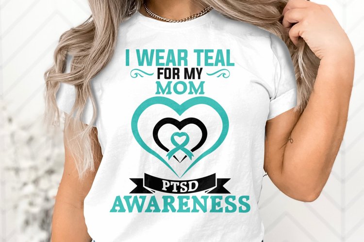 PTSD Awareness Svg Png I Wear Teal for My Mom