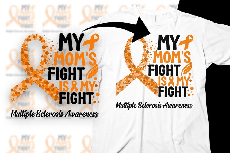 Multiple Sclerosis Awareness Svg Png Moms Fight is My Fight