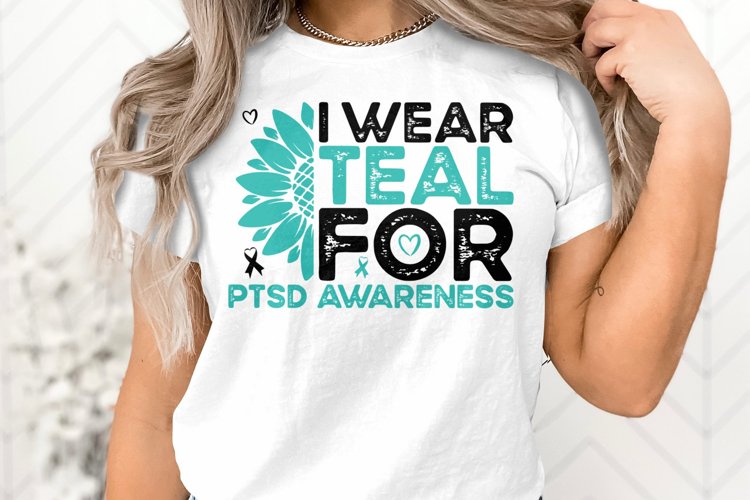 PTSD Awareness Svg Png I Wear Teal for PTSD Sunflower