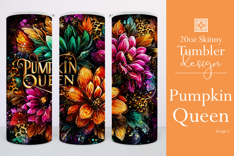 Pumpkin Queen Tumbler Wrap, Sublimation Autumn Tumbler 3